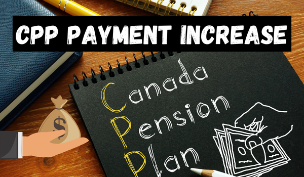 CPP Payment Increase