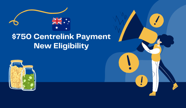 $750 Centrelink Payment New Eligibility