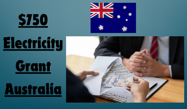 $750 Electricity Grant Australia