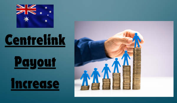 Centrelink Payout Increase