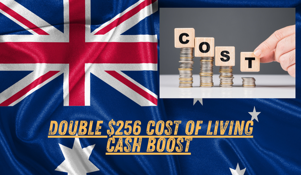 Double $256 Cost of Living Cash Boost