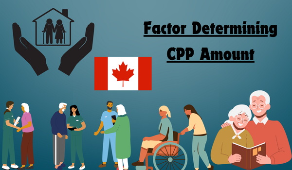 Factor Determining CPP Amount