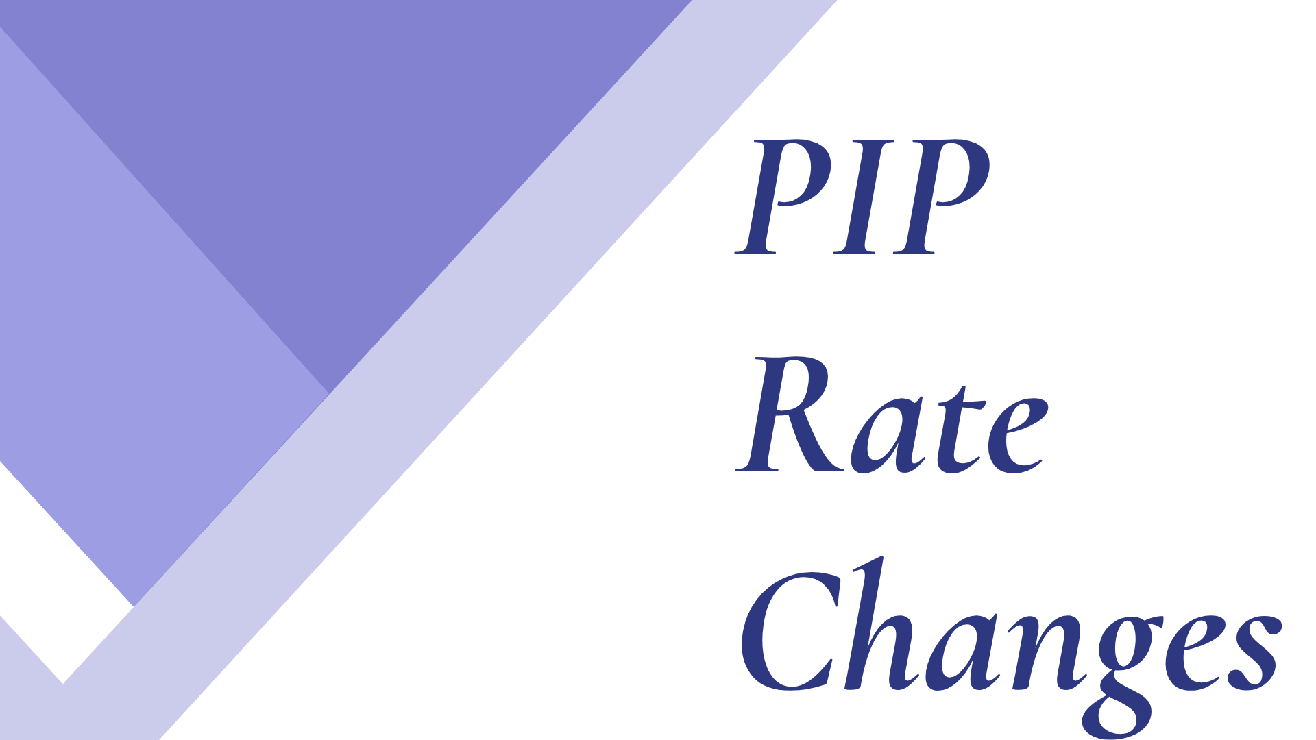 PIP Rate Changes