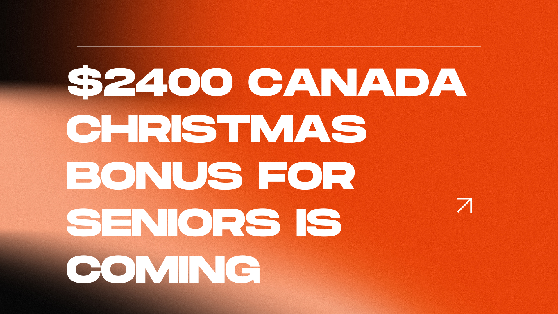 $2400 Canada Christmas Bonus for Seniors is Coming